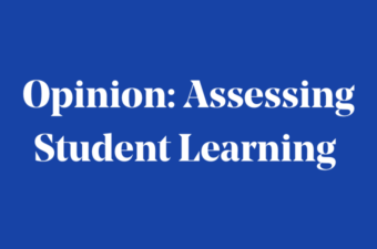 Opinion: Assessing Student Learning