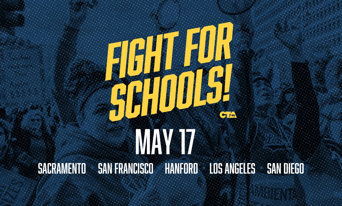 Graphic that says Fight For Schools May 1y, Sacramento, San Francisco, Hanford, Los Angeles and San Diego