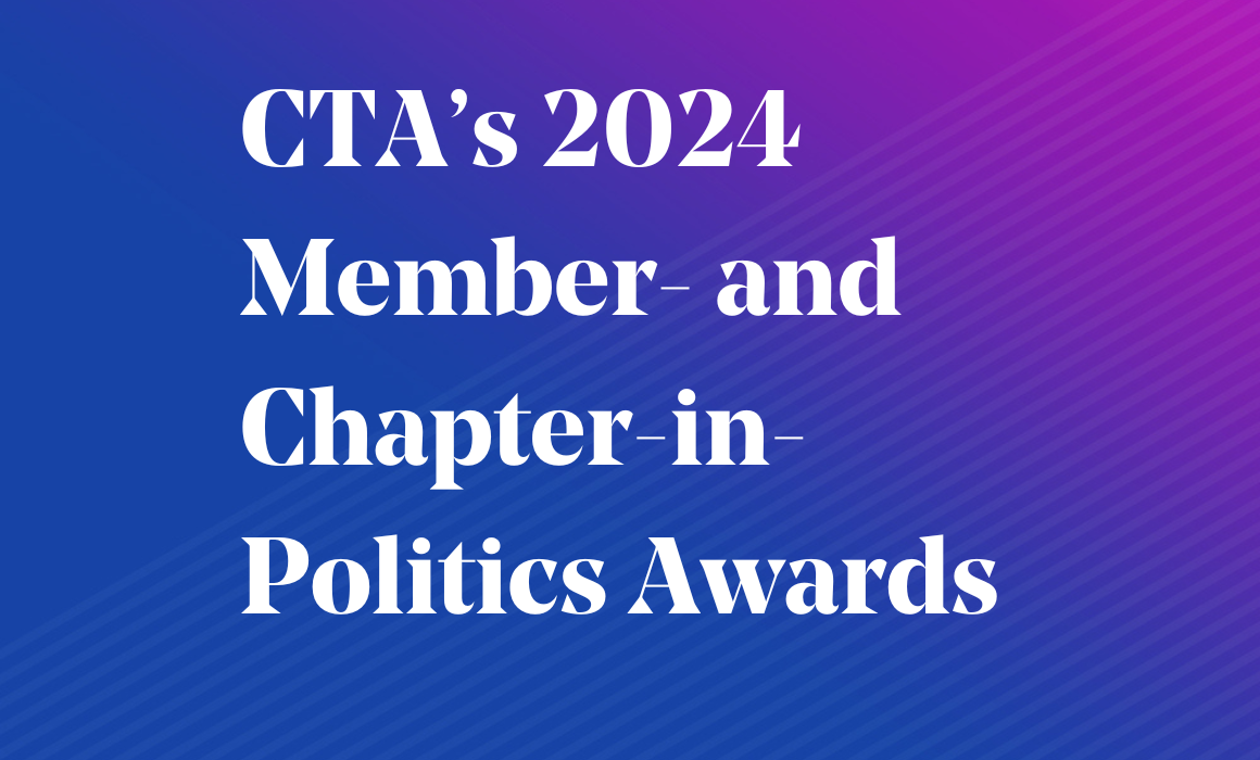 CTA’s 2024 Member- and Chapter-in-Politics Awards